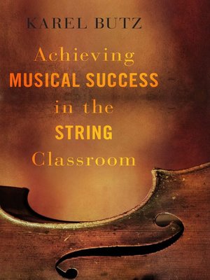 cover image of Achieving Musical Success in the String Classroom